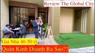 Shophouse Soho 3550 Tỷ The Global City Kinh Doanh Ra Sao So Sánh Vinhomes Grand Park Quận 9 [upl. by Giacamo326]