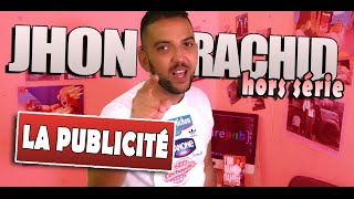 JHON RACHID  LA PUBLICITÉ  EXCLU Projet301 [upl. by Hnid]