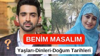 Benim Masalım Oyuncuları DİNLERİYAŞLARIDOĞUM TARİHLERİ kanal7 video hintdizileri benimmasalım [upl. by Ttoile428]