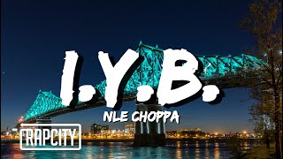 NLE Choppa  IYB Lyrics [upl. by Coats]