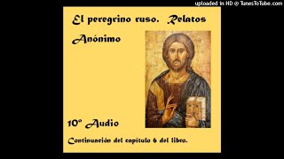 El Peregrino Ruso Audiolibro 10º Audio [upl. by Coplin690]