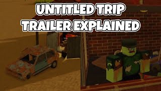 Roblox Upcoming Dusty Trip Game Untitled Trip Trailer Explained [upl. by Elum690]