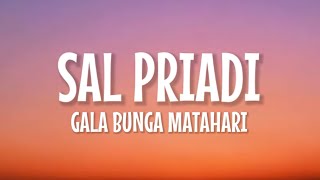 Sal Priadi  Gala Bunga Matahari Lirik Lagu [upl. by Tammara]