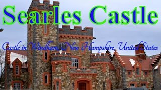 Visiting Searles Castle Castle in Windham New Hampshire United States [upl. by Betthezul]