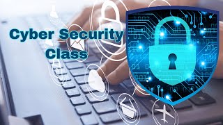 Cybersecurity Class [upl. by Atiuqet847]