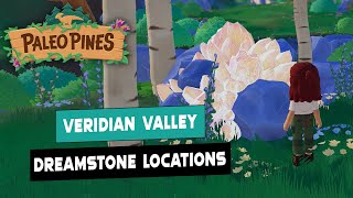 Paleo Pines  All 18 Dreamstone Locations in Veridian Valley [upl. by Lepine]