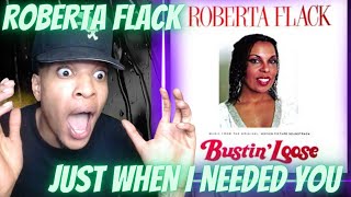 FIRST TIME HEARING  ROBERTA FLACK  JUST WHEN I NEEDED YOU  REACTION [upl. by Milburn]