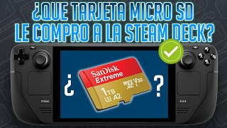 🤔 QUE TARJETA MICRO SD LE COMPRO A LA STEAM DECK [upl. by Eitra]