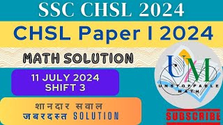 11 July 2024 Shift3 Math Solved Paper  SSC CHSL PRE 2024  UNSTOPPABLE MATH chsl2024 maths [upl. by Tiena307]