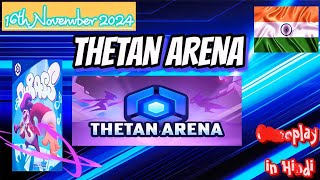 THETAN ARENA GAMEPLAY 16th November 2024 dailyGame Android newandroidgame newAndroidGamer NAG [upl. by Ahsial]