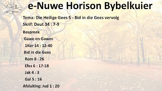 Die Heilige Gees 5  Bid in die Gees  Deel 2 [upl. by Dona833]