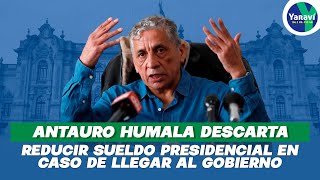 Antauro Humala descarta reducir sueldo presidencial en caso de llegar al Gobierno [upl. by Tobiah]