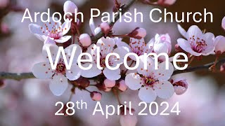 Ardoch Parish Church Live Stream 28th April 2024 [upl. by Elitnahc]