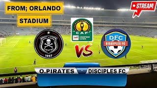 ORLANDO PIRATES vs DISCIPLES FC CAF CHAMPIONS LEAGUE 2nd LEG [upl. by Nuy]