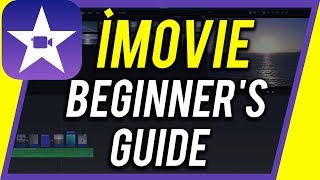 How to Use iMovie  Beginners Guide [upl. by Eednyl716]