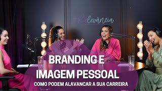 Branding e Imagem Pessoal como eles podem alavancar sua carreira [upl. by Aurelie]