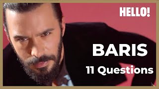 Baris Arduc ❖ 11 Questions ❖ Hello Magazine ❖ ENGLISH 2022 [upl. by Donella]