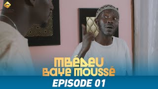 Série  Mbédeu Baye moussé  Saison 1  Episode 1 [upl. by Anerhs795]