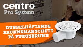 Centro visar installation av dubbelhäftande brunnsmanschett på Purusbrunn [upl. by Vin]