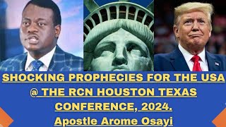 SHOCKING PROPHECIES FOR THE USA  THE RCN HOUSTON TEXAS CONFERENCE 2024  APOSTLE AROME OSAYI [upl. by Nalliuq156]