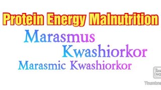 Protein Energy Malnutrition Biochemistry  PEM Marasmus  Kwashiorkor Marasmic Kwashiorkor [upl. by Llemmart]