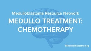 Medulloblastoma Resource Network Chemotherapy [upl. by Toor114]