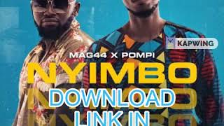 Mag44 x Pompi  Nyimbo Official Audio Download mp3 [upl. by Nim]