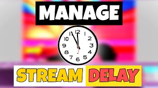 Manage Your Stream DELAY In OBS Twitch AND YouTube  Remove amp Add Stream Delay [upl. by Esra656]