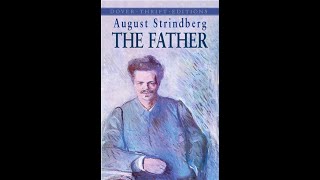 quotThe Fatherquot By August Strindberg [upl. by Marduk510]