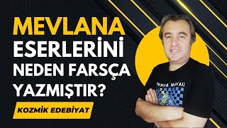 HZ MEVLANA ESERLERİNİ NEDEN FARSÇA YAZMIŞTIR [upl. by Letnohs]