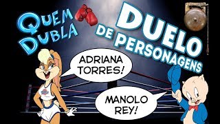 Quem Dubla  Duelo de Personagens  Adriana Torres X Manolo Rey [upl. by Otrebogad]