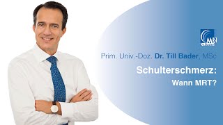 Schulterschmerz – wann MRT  Dr Bader MR Ambulatorium [upl. by Price]