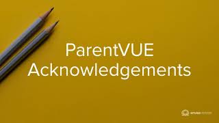 ParentVUE Acknowledgements [upl. by Fletcher]