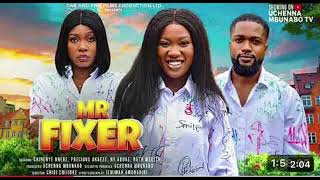 Mr Fixer  Nigeria trending movie 2024  Chinenye  PreciousNy Addae [upl. by Ariaet]