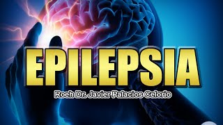 EPILEPSIA  Roeh Javier Palacios Celorio [upl. by Abihsot988]