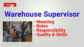 Warehouse supervisor roles and responsibilities  duties  job description  qualities  kya ha job [upl. by Ecallaw]