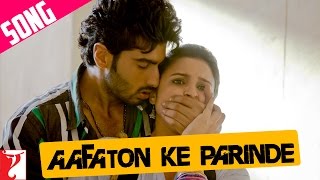 Aafaton Ke Parinde  Song  Ishaqzaade  Arjun Kapoor  Parineeti Chopra  Suraj  Divya [upl. by Lucio]