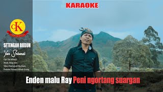 KARAOKE  SETENGAH BUDUH  YAN SRIKANDI [upl. by Enrev]