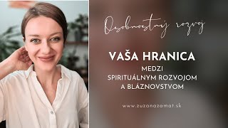 ZUZANA ZAMAT  Hranica medzi spirituálnym rozvojom a bláznovstvom [upl. by Chantal]