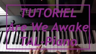 TAL Are We Awake  Tutorial Piano  Partition par Herem [upl. by Peer]