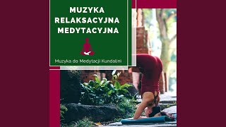 Muzyka Relaksacyjna Medytacyjna [upl. by Ymeon]