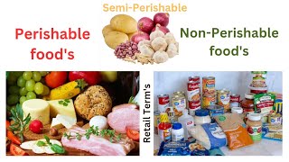 Perishable foods SemiPerishable foods NonPerishable foods Retail terms [upl. by Aihsekyw]