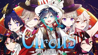 【原神】Circus addiction ／ 天月Amatsuki [upl. by Icram]