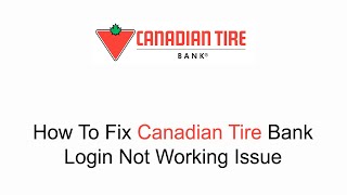 How to Fix Canadian Tire Bank Login Not Working Issue 2023 [upl. by Domenic]