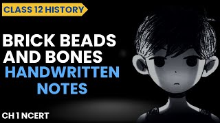 Brick Beads and Bones  Notes Chapter 1 Class 12 history [upl. by Thekla396]