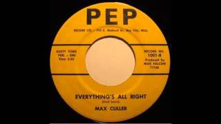 Max Culler  Everythings All Right [upl. by Anna-Maria]