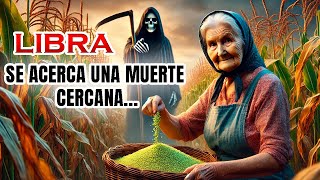 Libra🔮💀 VAS A RECOGER LA COSECHA LA MU3RT3 SE LLEVA UN DOLOR QUE NUNCA DEBISTE CARGAR 💸💃🫣🫀🌄� [upl. by Roux]