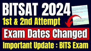 BITSAT 2024 Exam Dates Changed🔥Important Update by BITS Pilani  BITS Goa  BITS Hyderabad [upl. by Quintana]