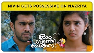 Nivin gets possessive on Nazriya  Om Shanti Oshana Movie Scenes  Nivin Pauly  Nazriya [upl. by Osric]