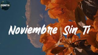 Reik  LyricsLetra Noviembre Sin Ti [upl. by Bibah]